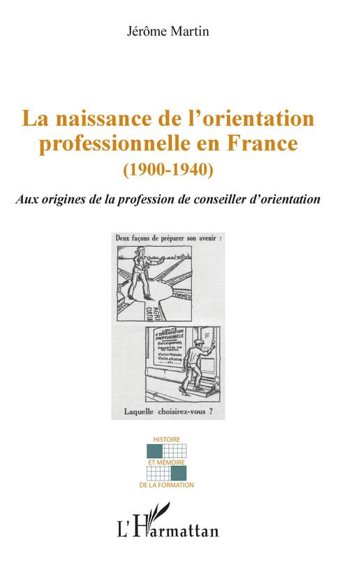 Couverture ebook de La naissance de l'orientation professionnelle en France (1900-1940), de Jérôme Martin