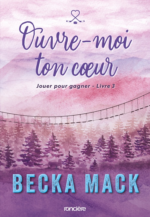 ebook cover of Jouer pour gagner - Livre 03 Ouvre-moi ton coeur (e-book), by Becka Mack