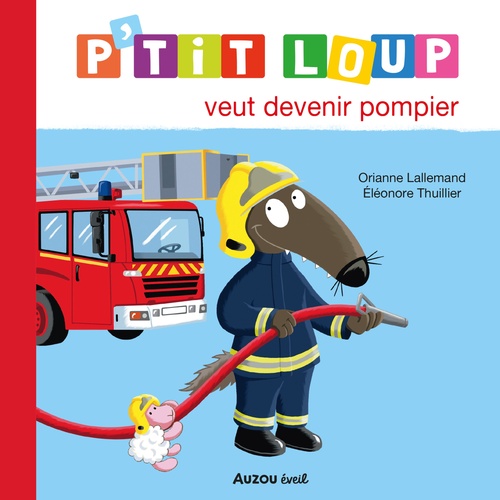audiobook cover of P'tit Loup veut devenir pompier, by Orianne Lallemand