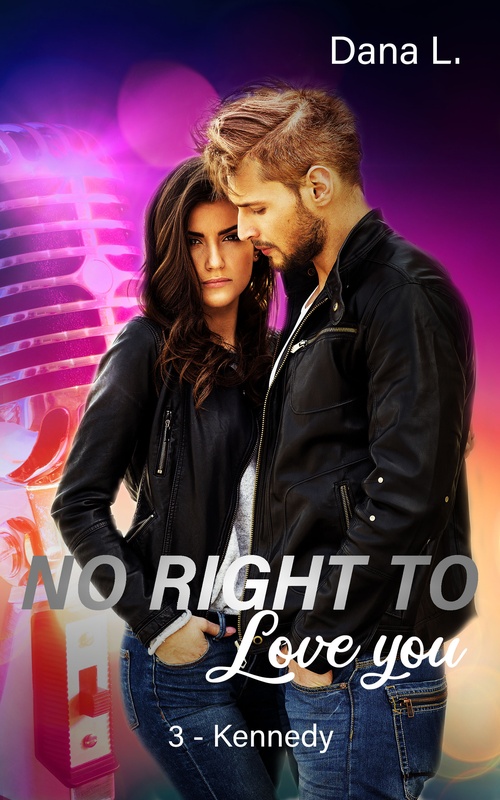 ebook cover of No Right to Love You 3 - Kennedy, by Dana L.