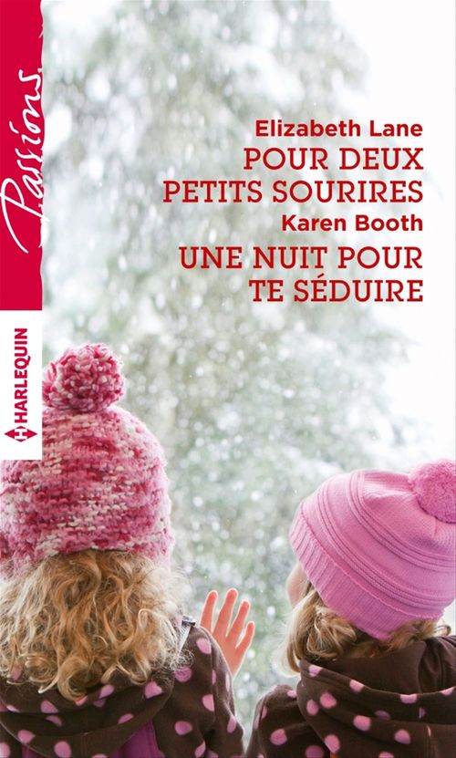 ebook cover of Pour deux petits sourires - Une nuit pour te séduire, by Karen Booth, Elizabeth Lane