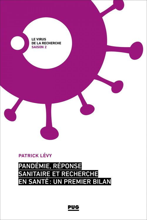 Couverture ebook de Pandémie, réponse sanitaire et recherche en santé : un premier bilan, de Patrick Levy
