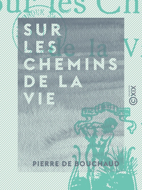 ebook cover of Sur les chemins de la vie, by Pierre De Bouchaud