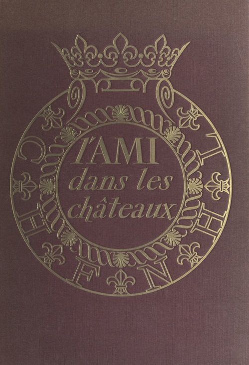Couverture ebook de L'ami dans les châteaux, de Francois Kientz
