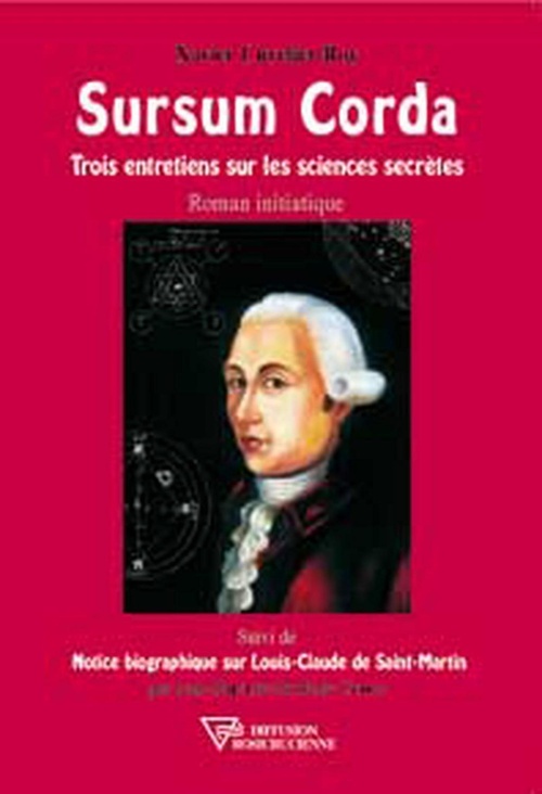 ebook cover of Sursum Corda - Trois entretiens sur les sciences secrètes, by Xavier Cuvelier-Roy