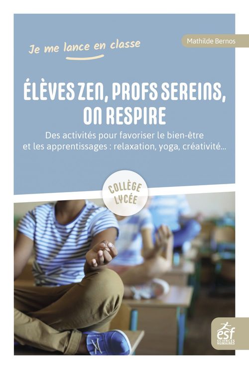 ebook cover of Elèves zen, profs sereins, on respire, by Mathilde Bernos