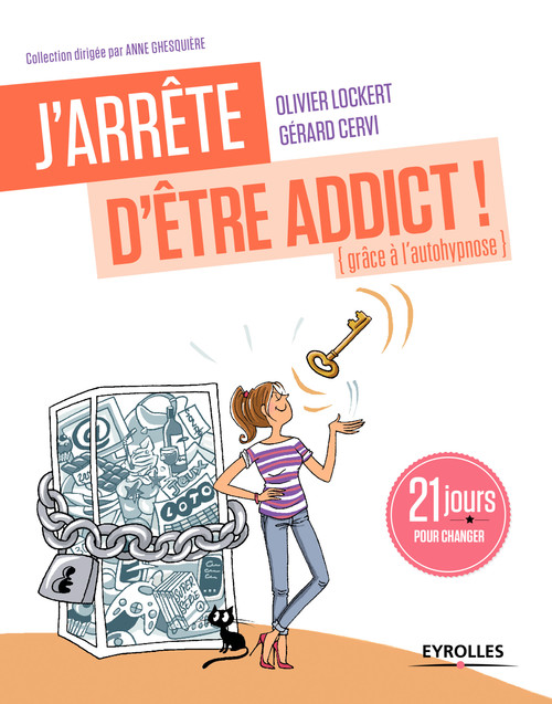 ebook cover of J'arrête d'être addict ! (grâce à l'autohypnose), by Gérard Cervi, Olivier Lockert