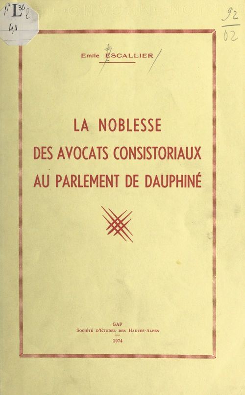 ebook cover of La noblesse des avocats consistoriaux au Parlement de Dauphiné, by Emile Escallier