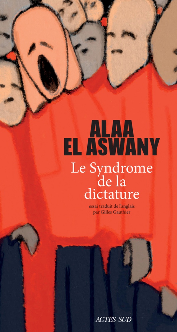 Couverture ebook de Le Syndrome de la dictature, de Alaa El Aswany