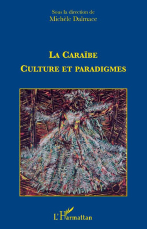 ebook cover of La caraïbe : culture et paradigmes, by Michèle Dalmace