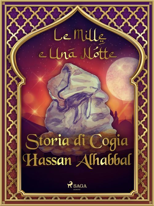 ebook cover of Storia di Cogia Hassan Alhabbal (Le Mille e Una Notte 57), by -  Le Mille E Una Notte