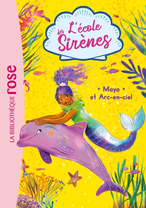 Couverture ebook de L'école des Sirènes 03 - Maya et Arc-en-ciel, de Linda Chapman, Julie Sykes