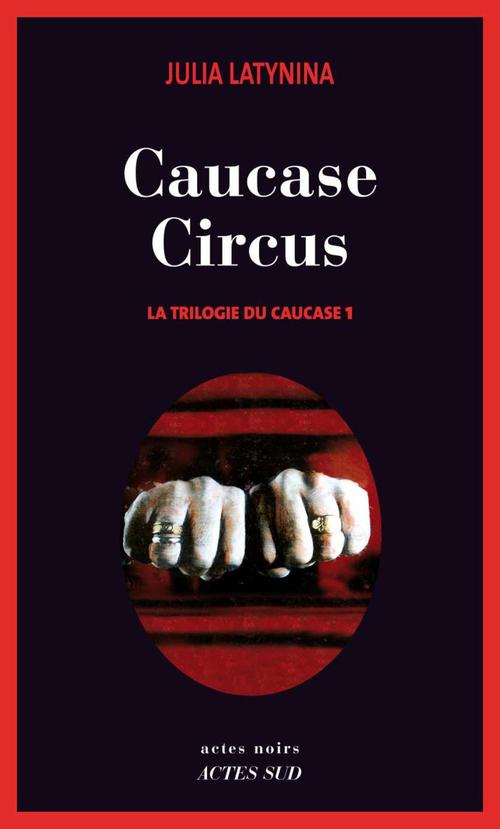 ebook cover of Caucase circus, by Julia Latynina