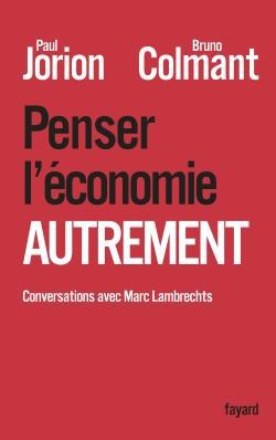 ebook cover of Penser l'économie autrement, by Bruno Colmant, Paul Jorion