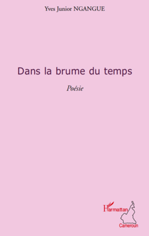 Couverture ebook de DANS LA BRUME DU TEMPS   POESIE, de Yves Ngangue jr