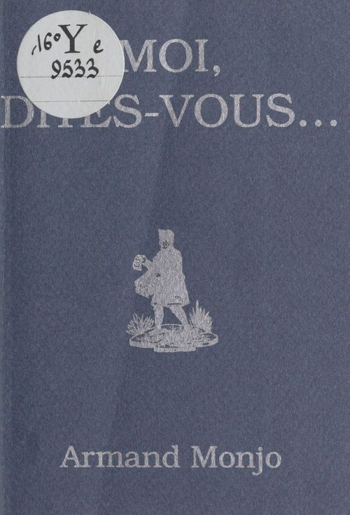 Couverture ebook de Moi, dites-vous..., de Armand Monjo