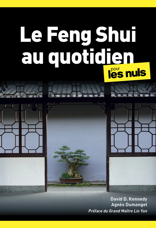 Couverture ebook de Le Feng shui au quotidien poche pour les Nuls, 2ème édition, de Agnès Dumanget, David Kennedy