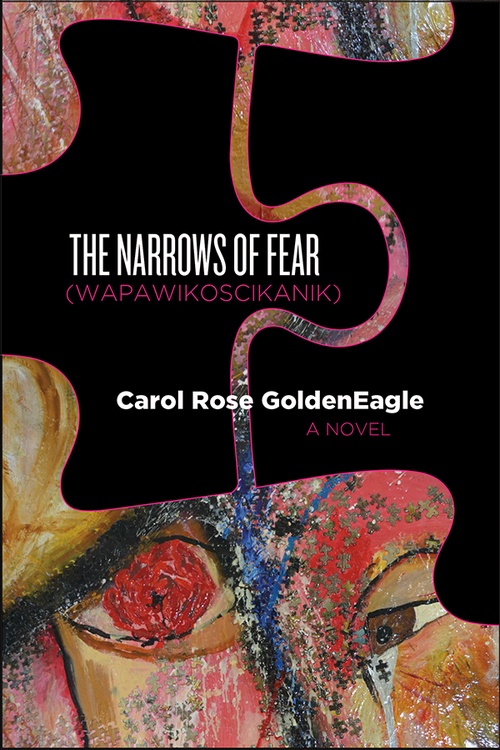 Couverture ebook de The Narrows of Fear (Wapawikoscikanik), de Carol Rose Goldeneagle