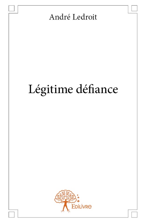 Couverture ebook de Légitime défiance, de André Ledroit