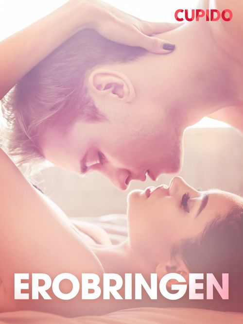 Couverture ebook de Erobringen - erotiske noveller, de Cupido