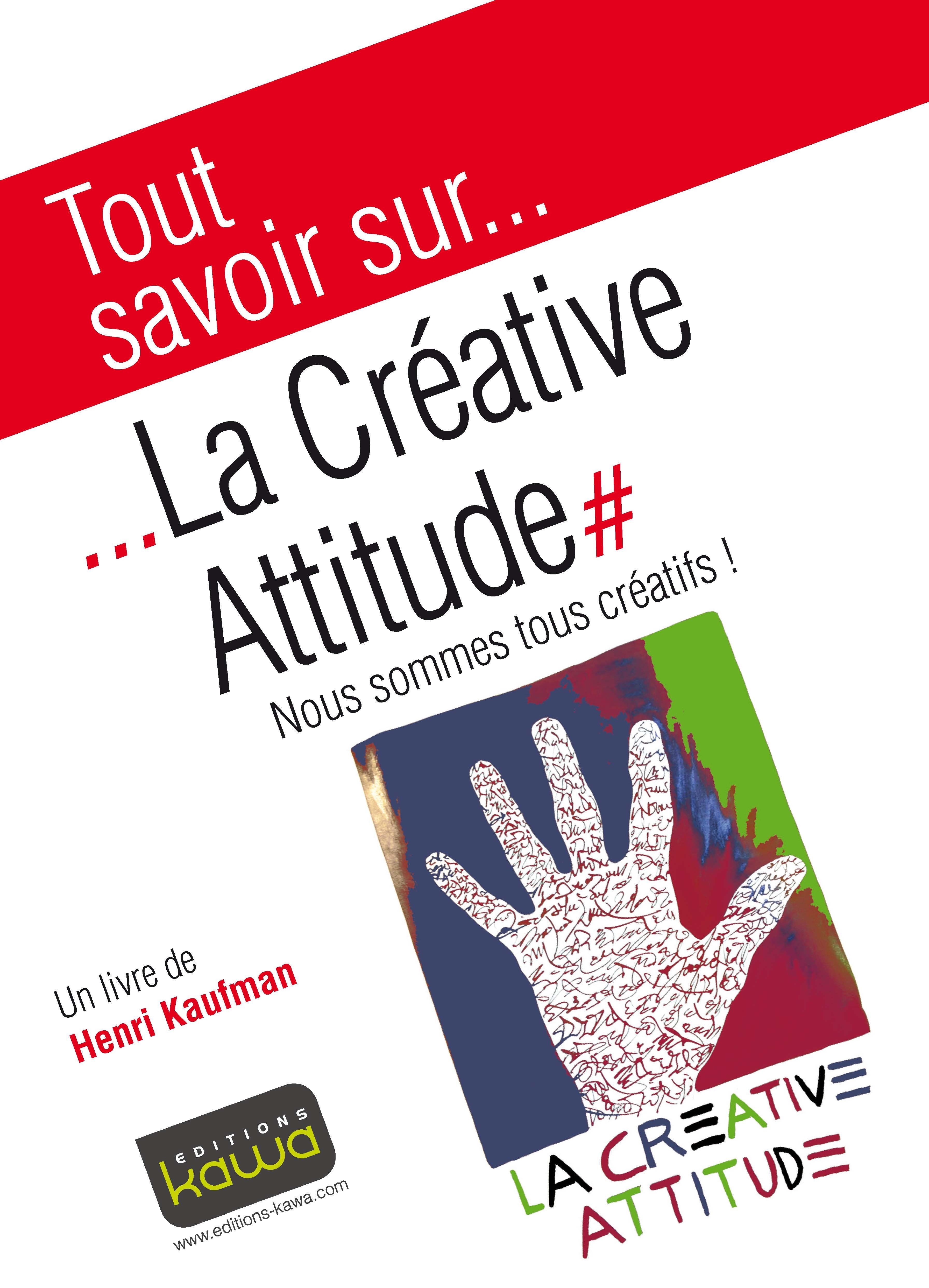 Couverture ebook de Tout savoir sur... La Créative Attitude, de Henri Kaufman