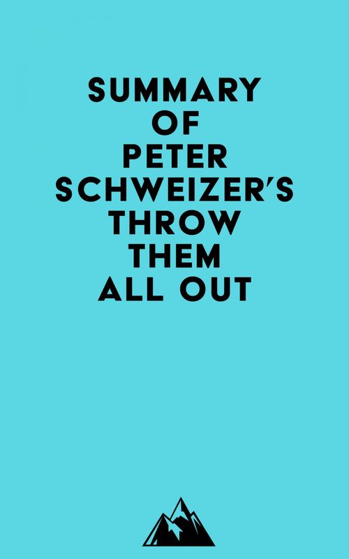 Couverture ebook de Summary of Peter Schweizer's Throw Them All Out, de Everest Media
