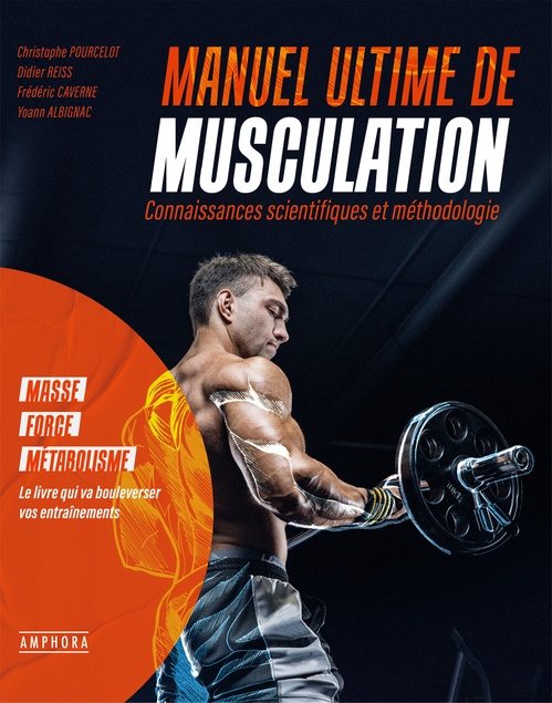 ebook cover of Manuel ultime de musculation, by Christophe Pourcelot, Didier Reiss, Frédéric Caverne, Yoann Albignac