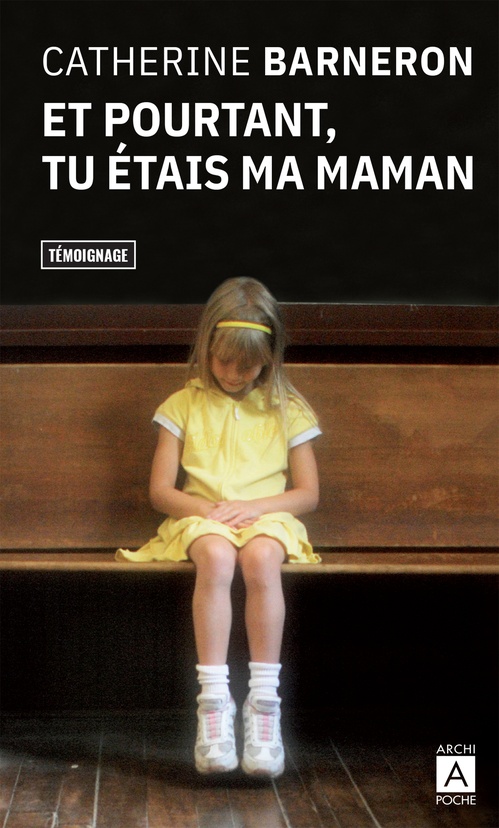 Couverture ebook de Et pourtant, tu étais ma maman, de Catherine Barneron