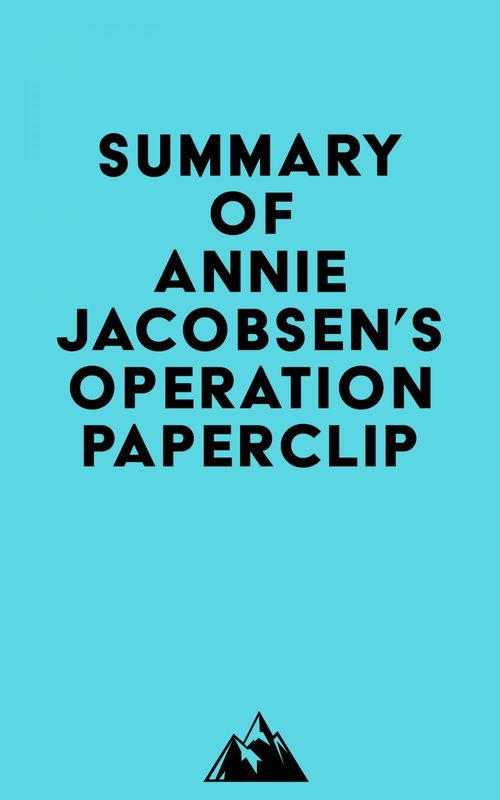 ebook cover of Summary of Annie Jacobsen's Operation Paperclip, by Everest Media