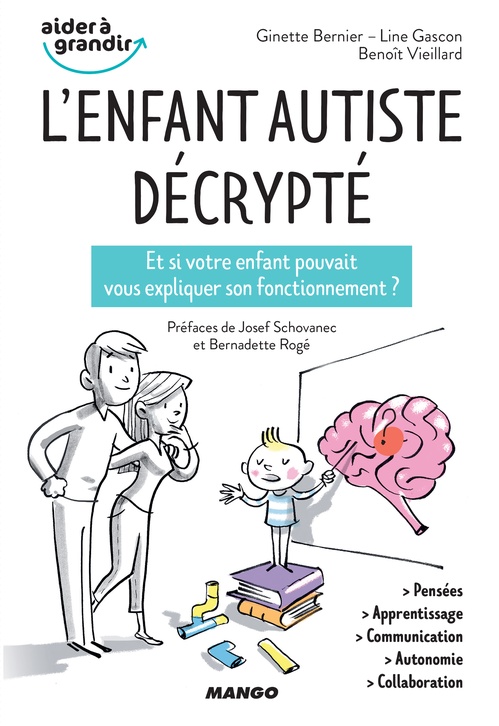 Couverture ebook de L'enfant autiste décrypté, de Ginette Bernier, Line Gascon, Benoît Vieillard