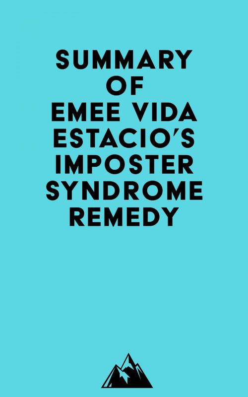 Couverture ebook de Summary of Emee Vida Estacio's Imposter Syndrome Remedy, de Everest Media