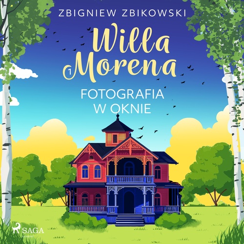 audiobook cover of Willa Morena 1: Fotografia w oknie, by Zbigniew Zbikowski