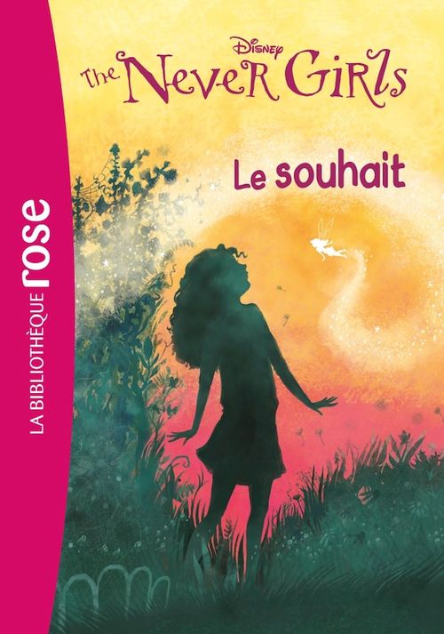 Couverture ebook de The Never Girls 03 - Le souhait, de Collectif