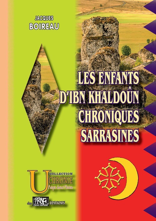 Couverture ebook de Les Enfants d'Ibn Khaldoûn - Chroniques sarrasines, de Jacques Boireau