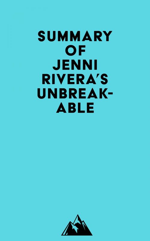 Couverture ebook de Summary of Jenni Rivera's Unbreakable, de Everest Media