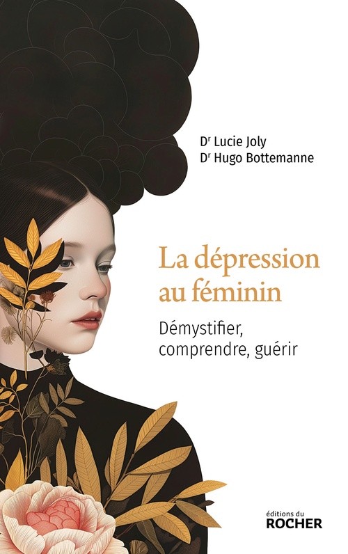 ebook cover of La dépression au féminin, by Hugo Bottemanne, Lucie Joly