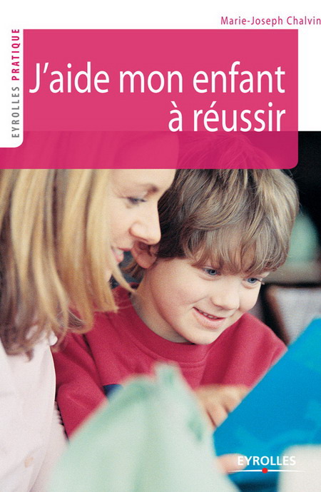 ebook cover of J'aide mon enfant à réussir, by Marie-joseph Chalvin