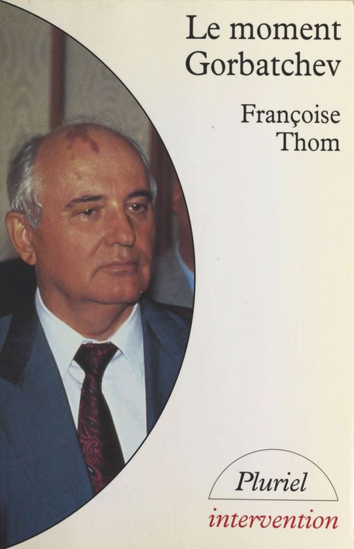 Couverture ebook de Le moment Gorbatchev, de Françoise Thom