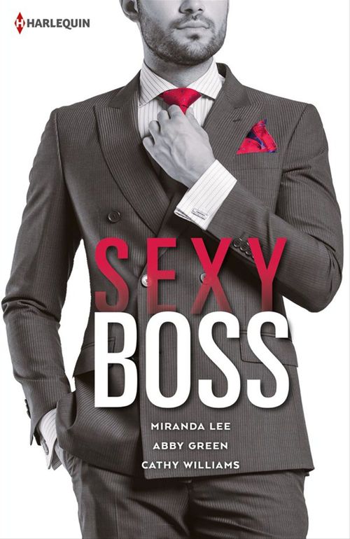 Couverture ebook de Sexy Boss, de Abby Green, Miranda Lee, Cathy Williams