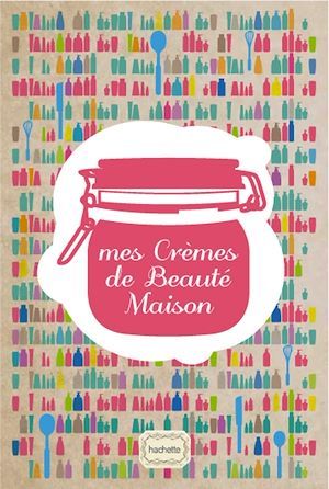 ebook cover of Mes Crèmes de Beauté, by Isabelle Bruno