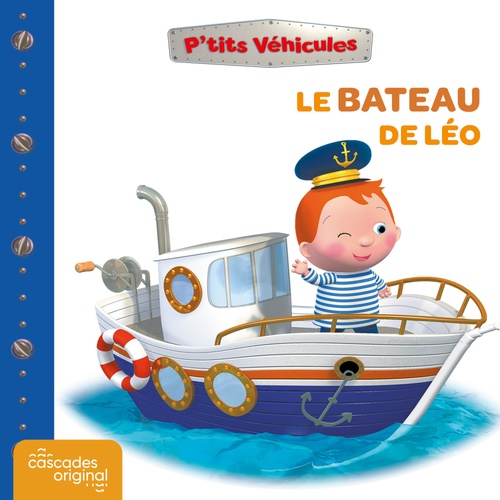audiobook cover of P'tits Véhicules - Le Bateau de Léo, by Emilie Beaumont, Nathalie Bélineau, Alexis Nesme