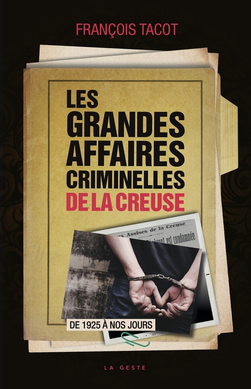 ebook cover of Les grandes affaires criminelles de la Creuse, by François Tacot