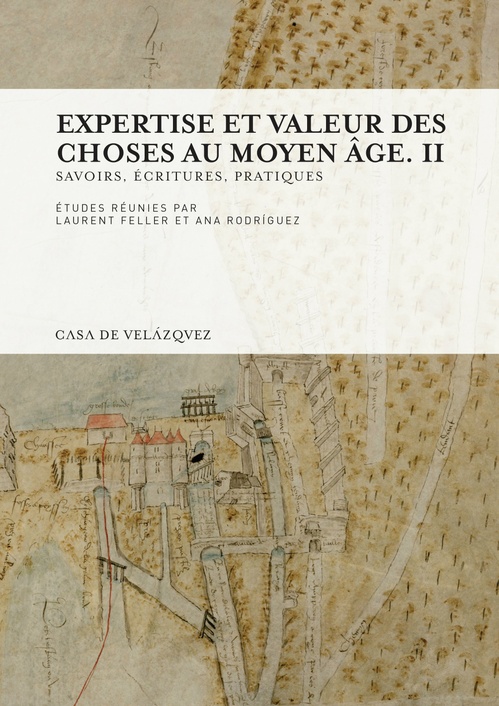 Couverture ebook de Expertise et valeur des choses au Moyen Âge. II, de Ana Rodriguez, Laurent Feller