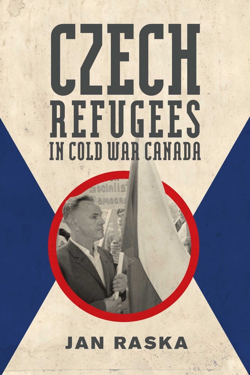 ebook cover of Czech Refugees in Cold War Canada, by Jan Raska