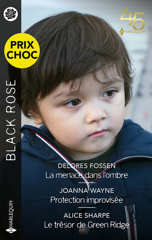 ebook cover of La menace dans l'ombre - Protection improvisée - Le trésor de Green Ridge, by Delores Fossen, Alice Sharpe, Joanna Wayne