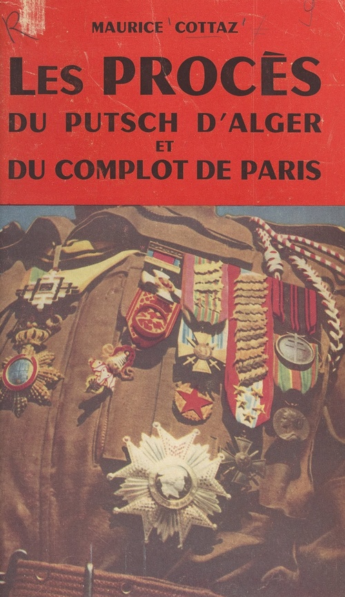 ebook cover of Les procès du putsch d'Alger et du complot de Paris, by Maurice Cottaz