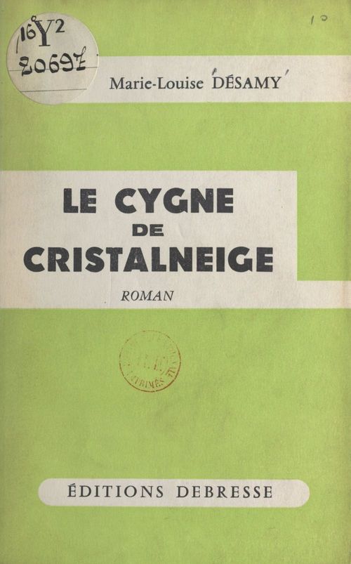 ebook cover of Le cygne de Cristalneige, by Marie-Louise Desamy