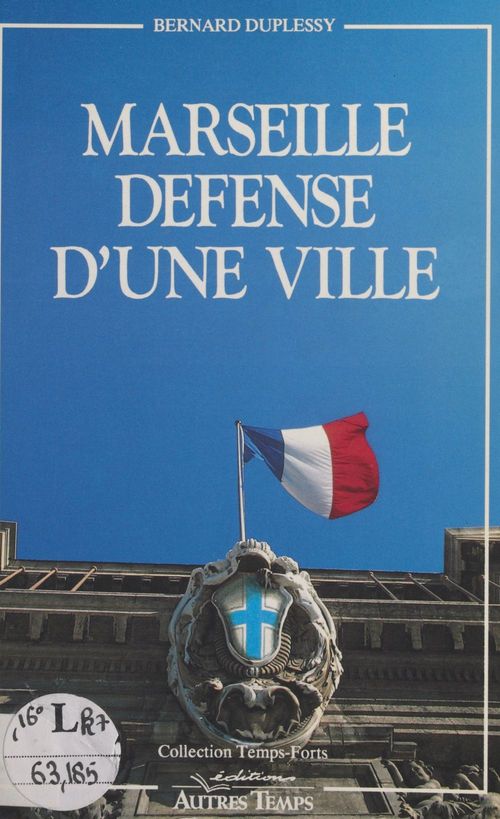 ebook cover of Marseille, défense d'une ville, by Bernard Duplessy