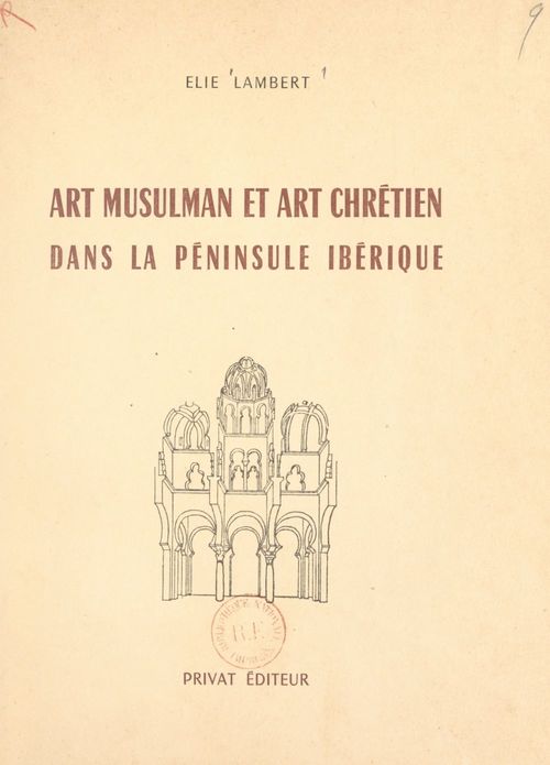 ebook cover of Art musulman et art chrétien dans la Péninsule ibérique, by Elie Lambert