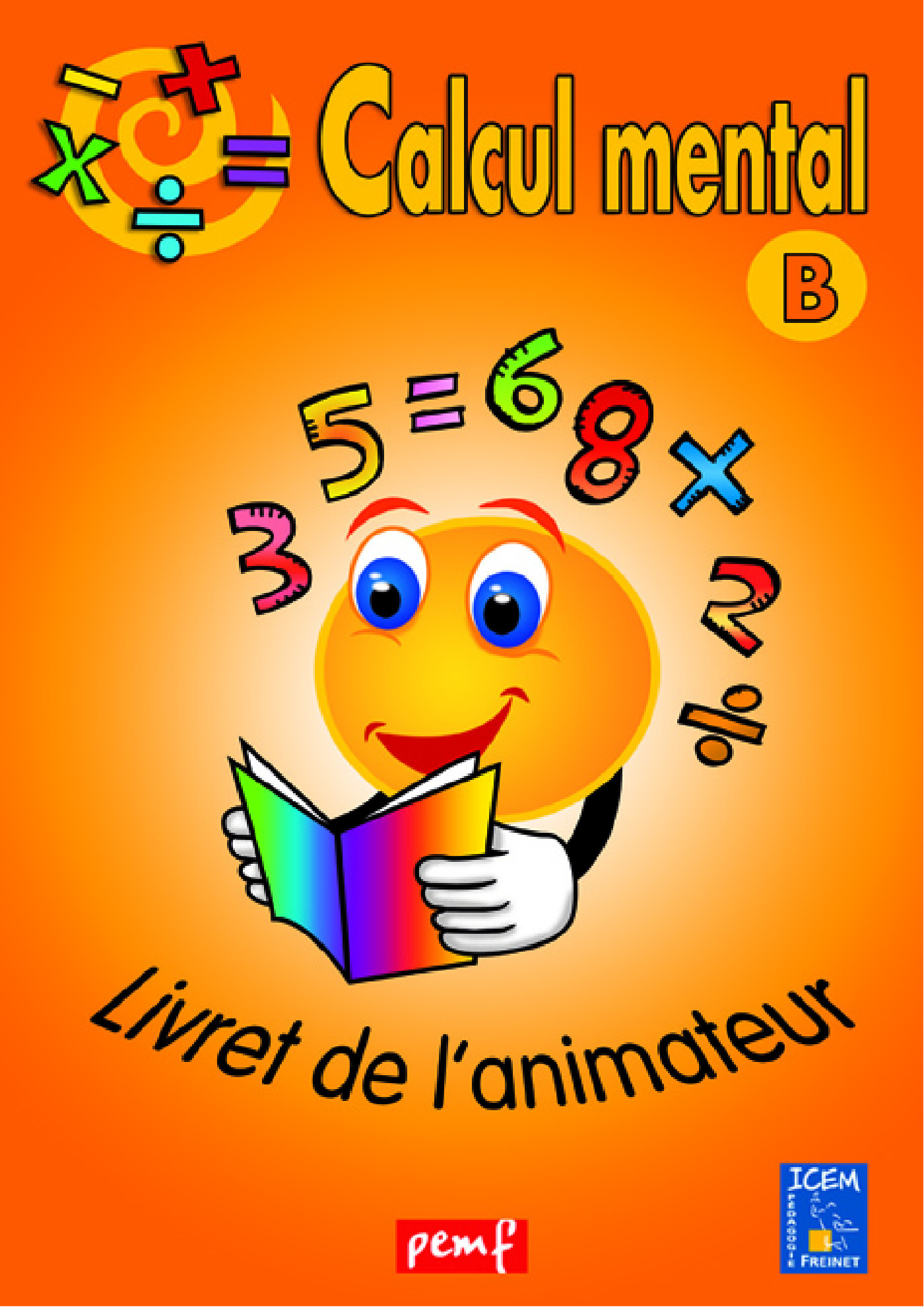 Couverture ebook de Calcul mental - Niveau B - Livret de l'animateur, de Collectif